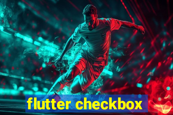 flutter checkbox